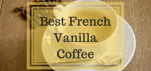 What is best tasting french vanilla coffee? Top 6 brands with coffee worshiper reviews